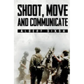 Shoot, Move and Communicate