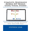 Complete, Responsive Mobile App Design Using Visual Studio: Integrating MySQL Database into Your Web Page