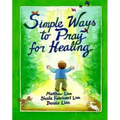 Simple Ways to Pray for Healing