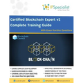 Certified Blockchain Expert v2 Complete Training Guide With Exam Practice Questions