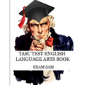 TASC Test English Language Arts Book: 575 Practice Questions for the Test Assessing Secondary Completion with Essay Writing Samples