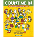 Count Me In: Large Group Games That Work: Icebreakers, Energisers, Interactive Games & Team Events