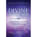 Divine State of Mind: The Gateway to Finding Answers from Within
