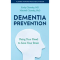 Dementia Prevention: Using Your Head to Save Your Brain