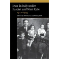 The Jews in Italy under Fascist and Nazi Rule