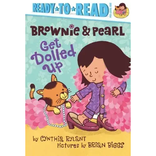 Brownie & Pearl Get Dolled Up: Ready-To-Read Pre-Level 1