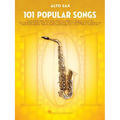 101 Popular Songs: For Alto Sax - Saxophone Music Book with Complete Collection of Pop Compositions
