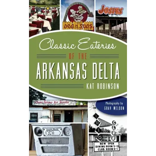 Classic Eateries of the Arkansas Delta