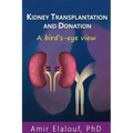Kidney Transplantation and Donation: A Bird's-Eye View