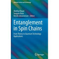 Entanglement in Spin Chains: From Theory to Quantum Technology Applications