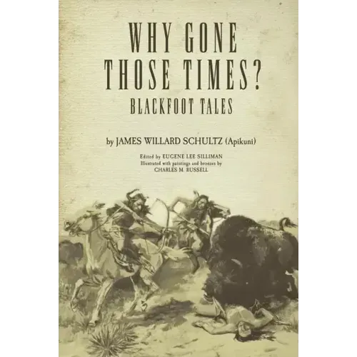 Why Gone Those Times?: Blackfoot Tales