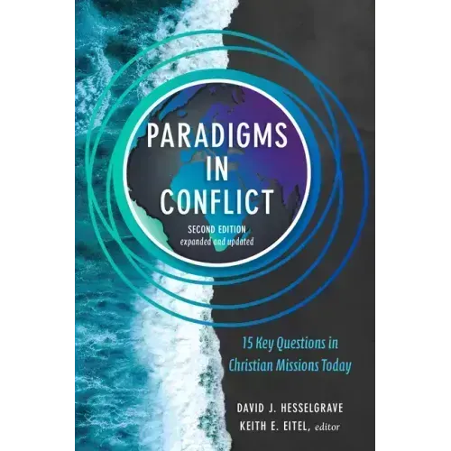 Paradigms in Conflict: 15 Key Questions in Christian Missions Today