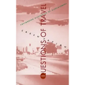 Questions of Travel: Postmodern Discourses of Displacement