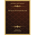 The Secret Life Of Salvador Dali