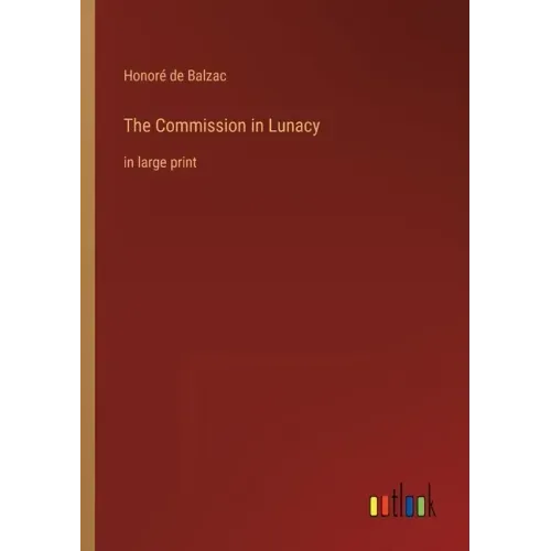 The Commission in Lunacy: in large print