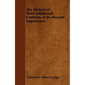 The History of Materialism and Criticism of Its Present Importance