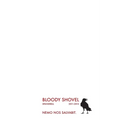 Bloody Shovel 1: 2011-2015