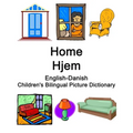 English-Danish Home / Hjem Children's Bilingual Picture Dictionary
