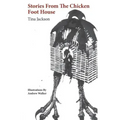 Stories from the Chicken Foot House