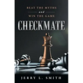 Checkmate: Beat the Myths and Win the Game