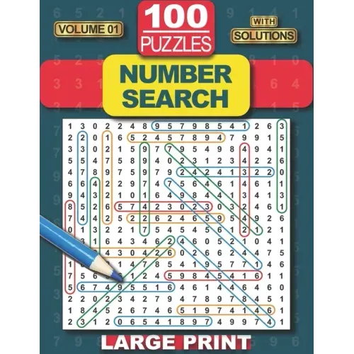 100 Number Search Puzzles: Number Search Puzzle Book for Adults, Teens and Seniors, Large Print-Edition, with Solutions (Search and Find)