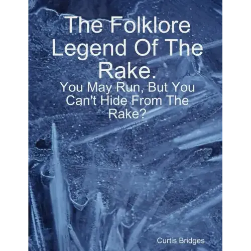The Folklore Legend Of The Rake