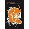 Hans Ulrich Obrist & Gustav Metzger: The Conversation Series: Vol. 16