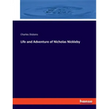 Life and Adventure of Nicholas Nickleby