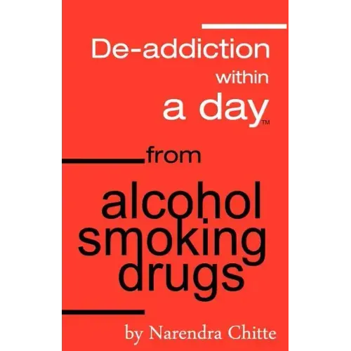 Deaddiction Within A Day from Alcohol, Smoking, Drugs