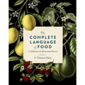 The Complete Language of Food: A Definitive and Illustrated History