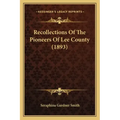 Recollections of the Pioneers of Lee County (1893)