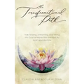 The Transformational Path: How Healing, Unlearning, and Tuning into Source Helped Me Manifest My Most Abundant Life