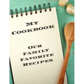 My Cookbook Our Family Favorite Recipes: An easy way to create your very own recipe cookbook with your favorite created recipes an 8.5"x11" 125 writab