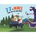 JJ & Mike Take On The Universe