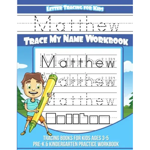 Letter Tracing for Kids Matthew Trace my Name Workbook: Tracing Books for Kids ages 3 - 5 Pre-K & Kindergarten Practice Workbook