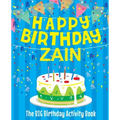 Happy Birthday Zain - The Big Birthday Activity Book: (Personalized Children's Activity Book)