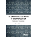 The Environmental Impact of Overpopulation: The Ethics of Procreation