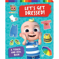 Let's Get Dressed!: A Touch-And-Feel Book