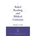 Ruled Reading and Biblical Criticism