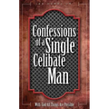 Confessions of a Single Celibate Man