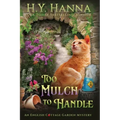 Too Mulch to Handle (Large Print): The English Cottage Garden Mysteries - Book 6