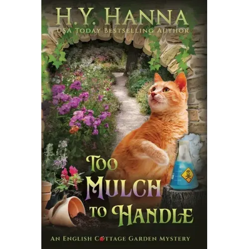 Too Mulch to Handle (Large Print): The English Cottage Garden Mysteries - Book 6