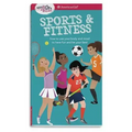A Smart Girl's Guide: Sports & Fitness: How to Use Your Body and Mind to Play and Feel Your Best