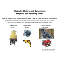 Magnets, Motors, and Generators: Magnets and Spinning Shafts