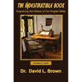 The Indestructible Book: Examining the History of Our English Bible