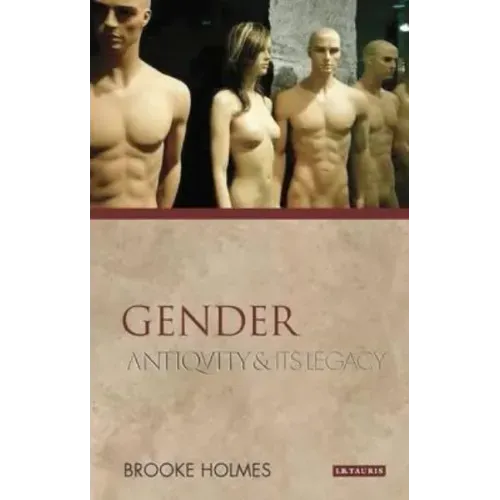 Gender: Antiquity and its Legacy