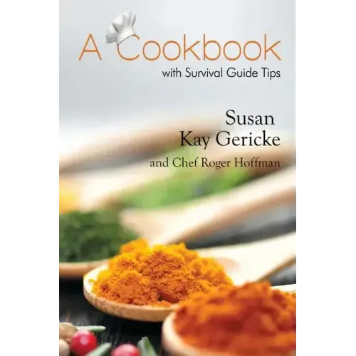 A Cookbook with Survival Guide Tips