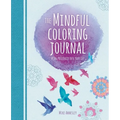 The Mindful Coloring Journal: Bring Positivity Into Your Life