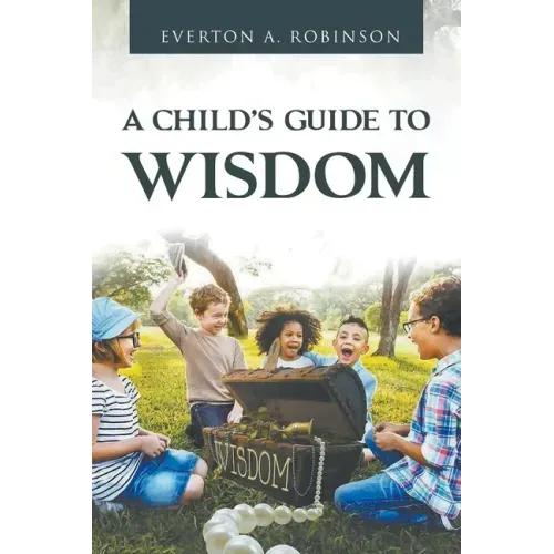 A Child's Guide to Wisdom