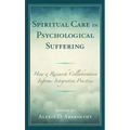 Spiritual Care in Psychological Suffering: How a Research Collaboration Informs Integrative Practice